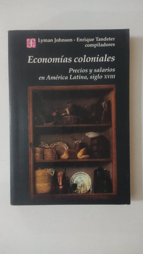 Economias Coloniales-johnson/tandeter-ed.cfe-(83)