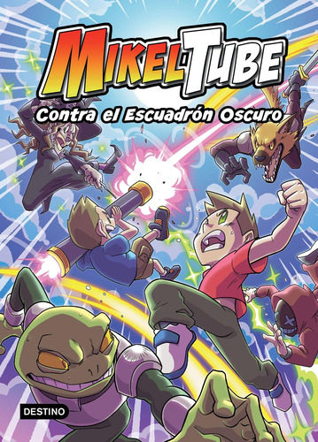 Libro Mikeltube 6. Contra El Escuadrón Oscuro