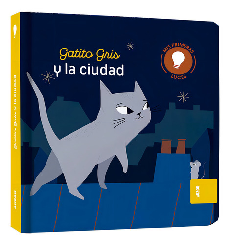 PRIMERAS LUCES GATITO GRIS Y CIU - EDITION PHILIPPE AUZOU, de EDITION PHILIPPE AUZOU. Editorial Auzou, tapa blanda en español