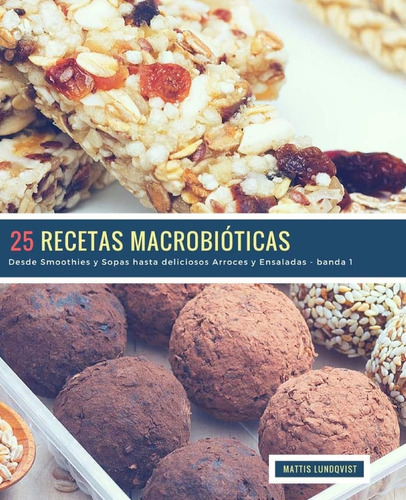 Libro: 25 Recetas Macrobióticas - Banda 1: Desde Smoothies Y