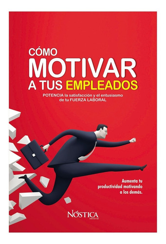 Cómo Motivar A Tus Empleados