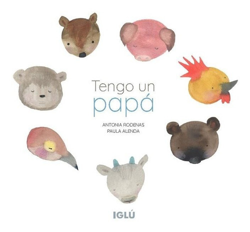 Tengo Un Papa, De Alenda, Paula. Editorial Iglu, Tapa Dura En Español