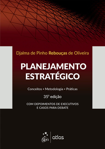 Planejamento Estratégico, de Djalma de Pinho Rebouças de Oliveira. Editora ATLAS JURIDICO - GRUPO GEN, capa mole em português