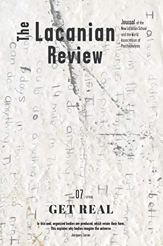 The Lacanian Review 7: Get Real (the Lacanian Review - International Journal Of Lacanian Psychoanalysis), De Lacan, Jacques. Editorial Independently Published, Tapa Blanda En Inglés