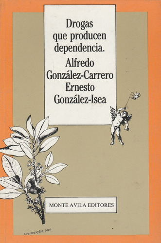 Drogas Que Producen Dependencia Alfredo Gonzalez-carrero 