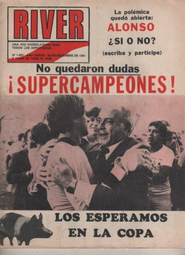 Revista Partidaria * River * Supercampeones Año 1981 Nº 1925