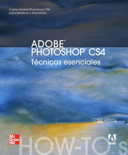 Libro Adobe Photoshop Cs4 Tecnicas Esenciales (spanish E Lcg