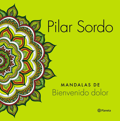 Mandalas De Bienvenido Dolor De Pilar Sordo - Planeta