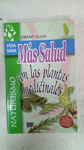 Mas Salud En Las Plantas Medicinales - Jeremy Allen