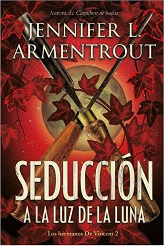 Seducción A La Luz De La Luna  - Jennifer L. Armentrout