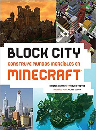 Block City Construye Mundos Increibles En Minecraft - Kearne