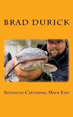 Libro Advanced Catfishing Made Easy - Durick, Brad