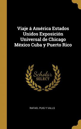 Libro Viaje Am Rica Estados Unidos Exposici N Universal D...