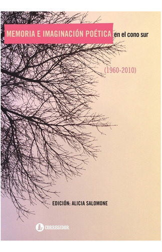 Memoria E Imaginacion Poetica En El Cono Sur 1960-2010 - Sal