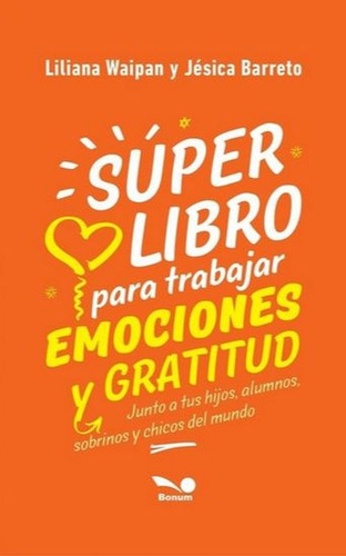 Super Libro Para Trabajar Emociones Y Gratitud