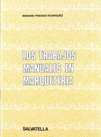 Los Trabajos Manuales En Marqueteria (libro Original)