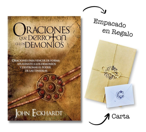 Oraciones Que Derrotan A Los Demonios John Eckhardt