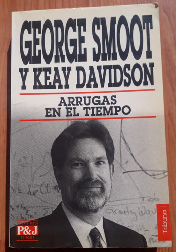 Arrugas En El Tiempo - George Smoot Y Keay Davidson