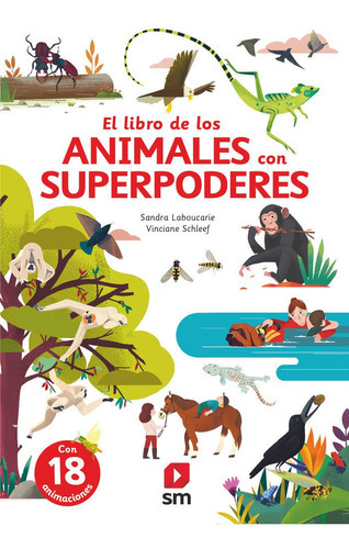 El Gran Libro De Los Animales Con Superpoderes, De Laboucarie, Sandra. Editorial Ediciones Sm, Tapa Dura En Español
