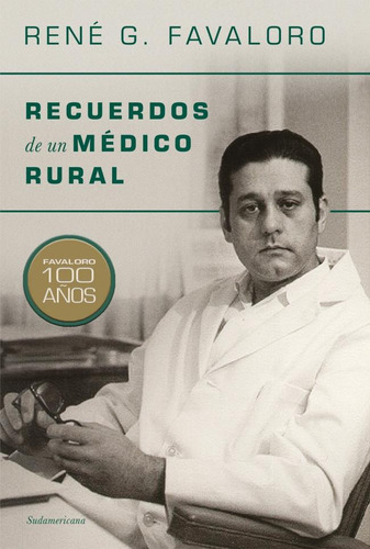 Recuerdos De Un Medico Rural - Rene G. Favaloro
