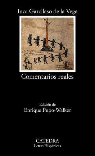 Comentarios reales, de Garcilaso de la Vega, Inca. Editorial Ediciones Cátedra, tapa blanda en español