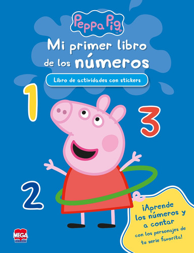 Mi primer libro de los números Peppa Pig, de Ediciones Larousse. Editorial Mega Ediciones, tapa blanda en español, 2018