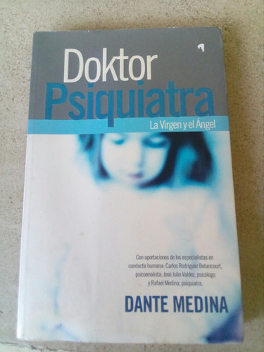 Doktor Psiquiatra La Virgen Y El Angel- Dante Medina 2003