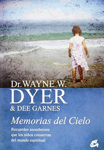 Memorias Del Cielo - Wayne Dyer   Gaia
