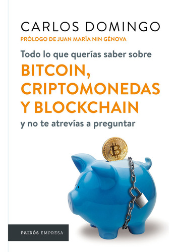 Todo Lo Que Querías Saber Sobre Bitcoin, Criptomonedas Y Blockchain