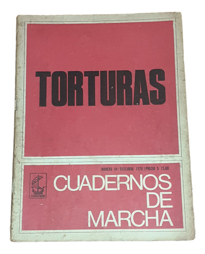 Cuadernos De Marcha Nº 44 - Torturas / Dic. 1970