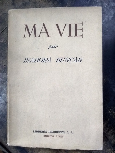 Ma Vie. Isadora Duncan (1943). (Usado)