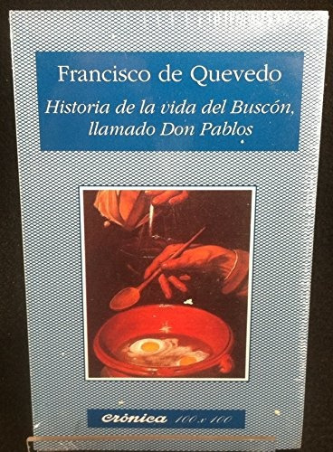 Historia De La Vida Del Buscon Llamado Don Pablos, De Quevedo, Francisco De. Serie N/a, Vol. Volumen Unico. Editorial Crónica, Tapa Blanda, Edición 1 En Español, 1994