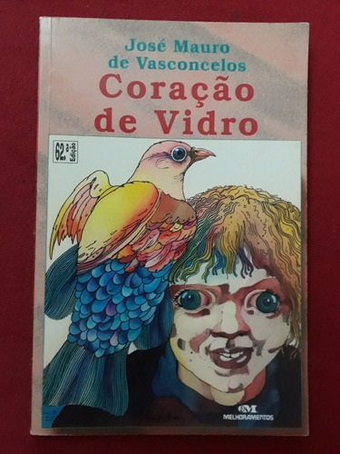 Coração De Vidro - José Mauro De Vasconcelos - Seminovo