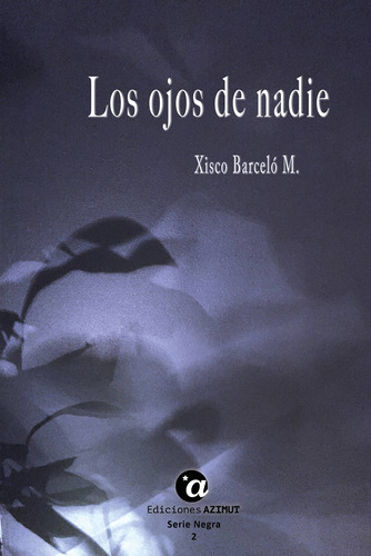 Los Ojos De Nadie - Xisco Barceló M.