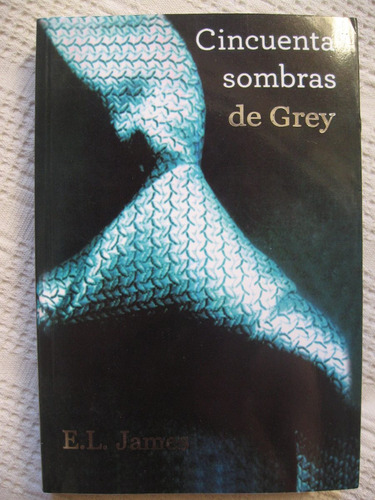 E. L. James - Cincuenta Sombras De Grey