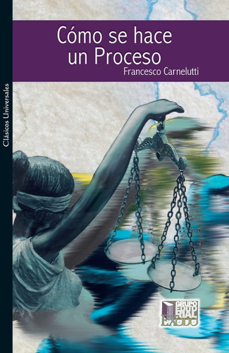 Como Se Hace Un Proceso De Francesco Carnelutti Editorial Exodo Tapa Blanda En Español 2020
