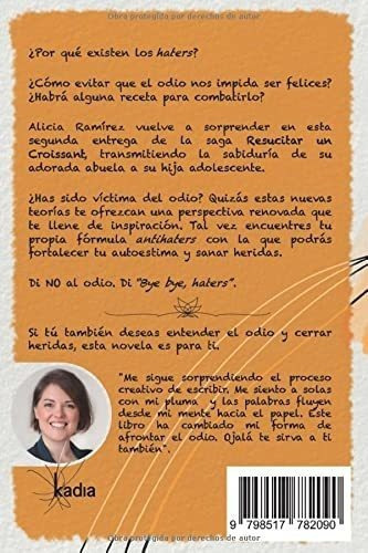Bye Bye Haters Expulsa A Los Haters De Tu Vida Y..., De Ka. Editorial Independently Published En Español