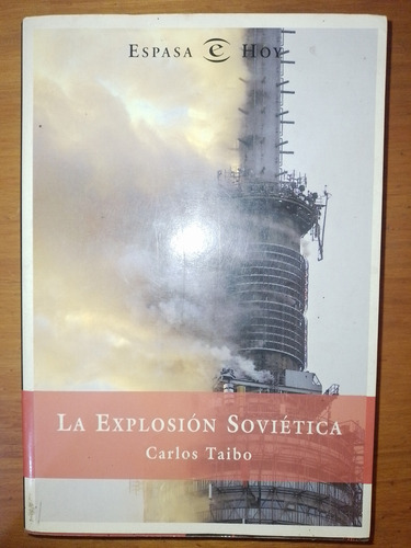 Carlos Taibo - La Explosión Soviética (Usado)