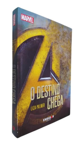 Livro Físico Marvel Avengers Os Vingadores O Destino Chega Liza Palmer