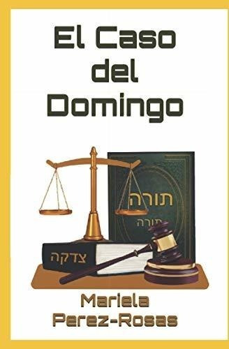 El Caso Del Domingo (spanish Edition)