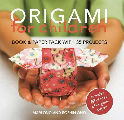 Origami For Children : Book & Paper Pack With 35 Projects...