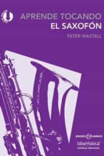 Libro Aprende Tocando El Saxofã³n - Wastall, Peter