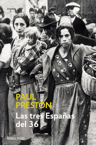 Las Tres Espaãâ±as Del 36, De Preston, Paul. Editorial Debolsillo, Tapa Blanda En Español