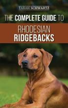 Libro The Complete Guide To Rhodesian Ridgebacks : Breed ...