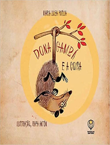 Dona Gamba E A Coisa: Dona Gamba E A Coisa, De Puglia, Maria Luiza. Editora Physalis, Capa Mole, Edição 1 Em Português, 2020