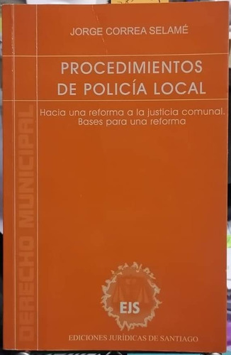 Procedimietos De Policía Local / Jorge Correa Selamé