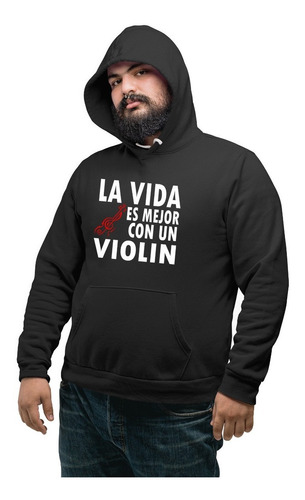 Sudadera Dama/caballero Violinista Talla 2xl La Vida Es Mejo
