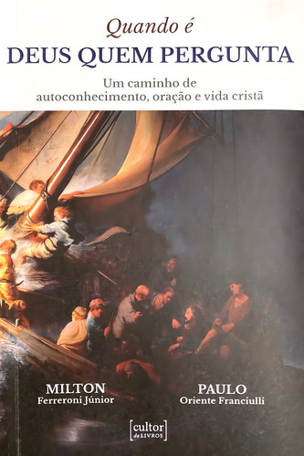 Livro Quando É Deus Quem Pergunta, De Milton Ferreroni Júnior (). Editora Cultor De Livros, Capa Mole, Edição 1 Em Português, 2022