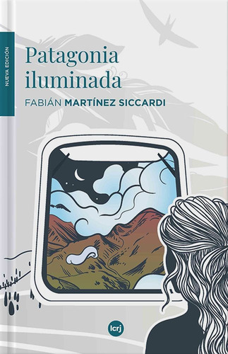 Patagonia Iluminada - Fabian Martinez Siccardi