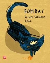 Comprar Bombay - Sandra Siemens - Isol, De Siemens, Sandra., Vol. 1. Editorial Fondo De Cultura Económica, Tapa Dura En Español
